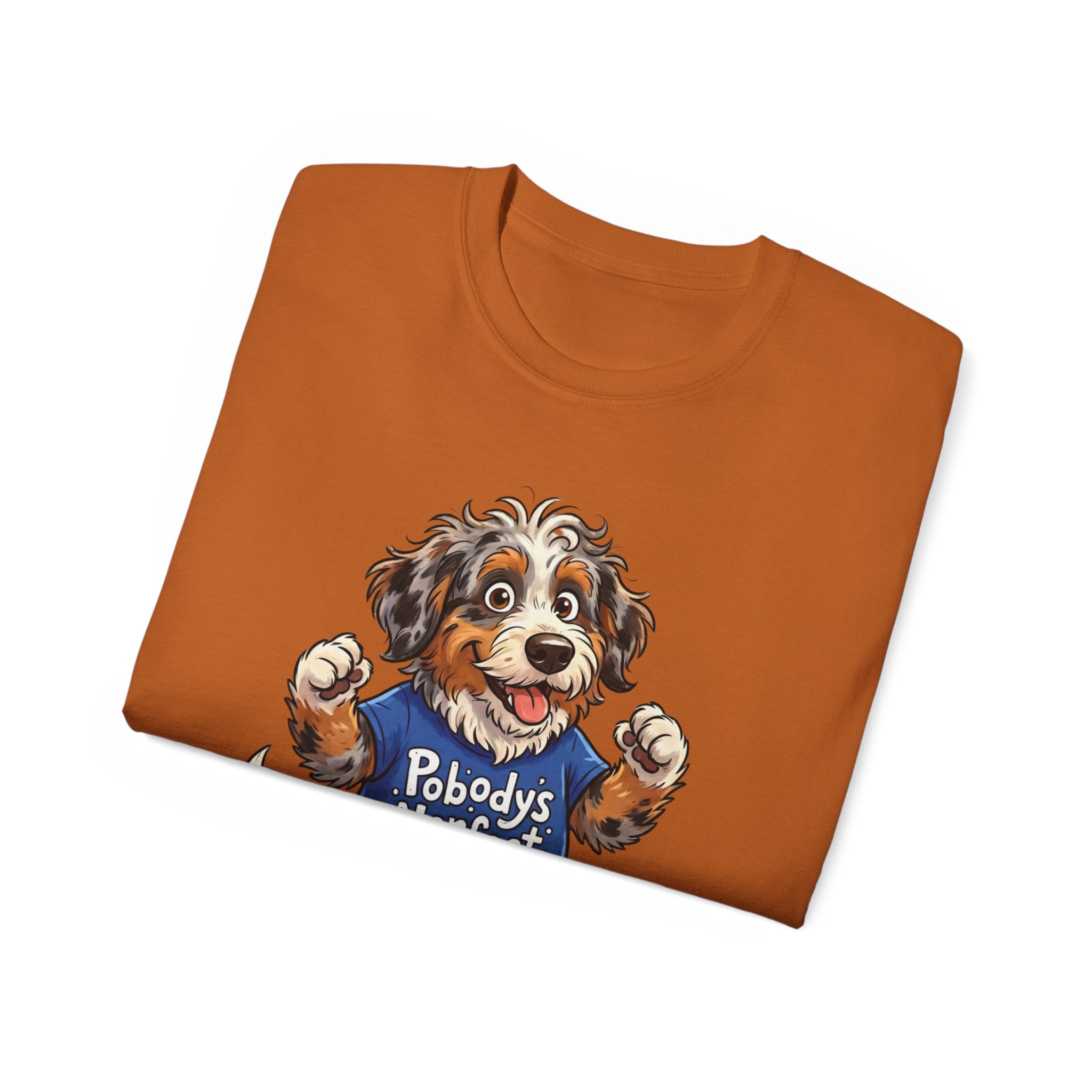 Dog Lover T‑Shirt – Cute Pup Wearing “Pobody's Nerfect” Shirt (Funny Pet Tee)