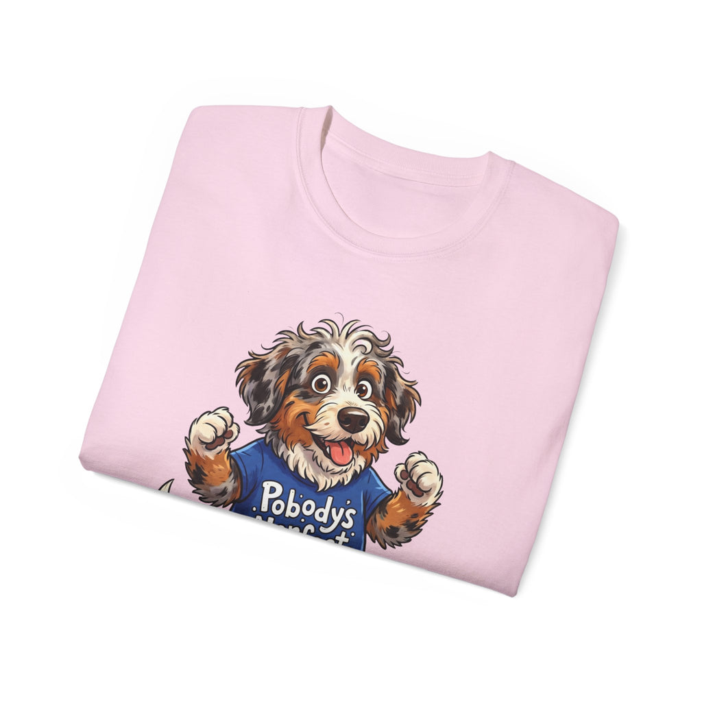 Dog Lover T‑Shirt – Cute Pup Wearing “Pobody's Nerfect” Shirt (Funny Pet Tee)